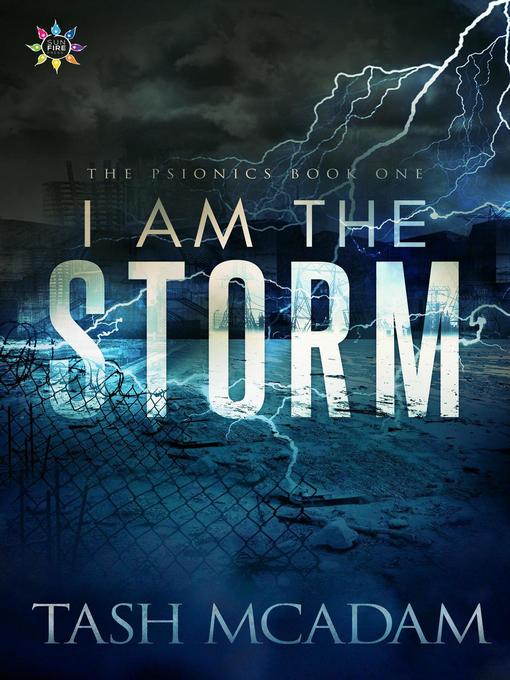 Title details for I Am the Storm by Tash McAdam - Available